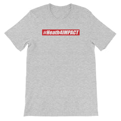 Heath Slater #Heath4IMPACT Unisex Short Sleeve T-Shirt